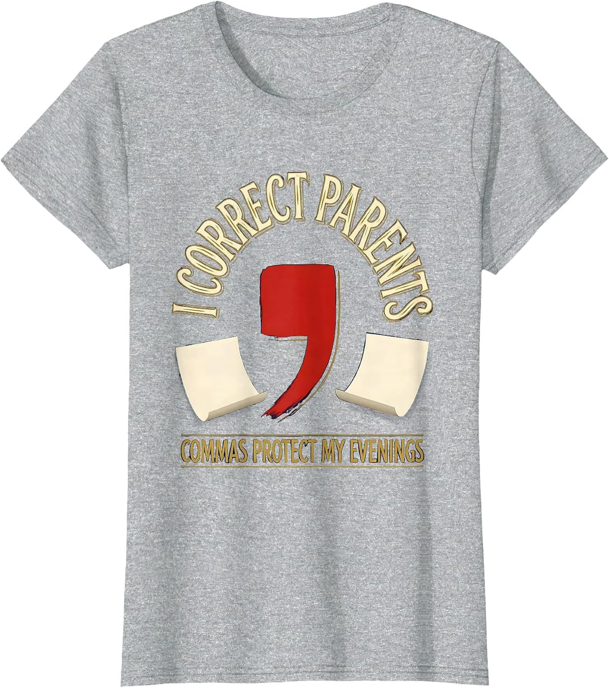 I Correct Parents Commas Protect My Evenings Funny Grammar T-Shirt - Heather Grey