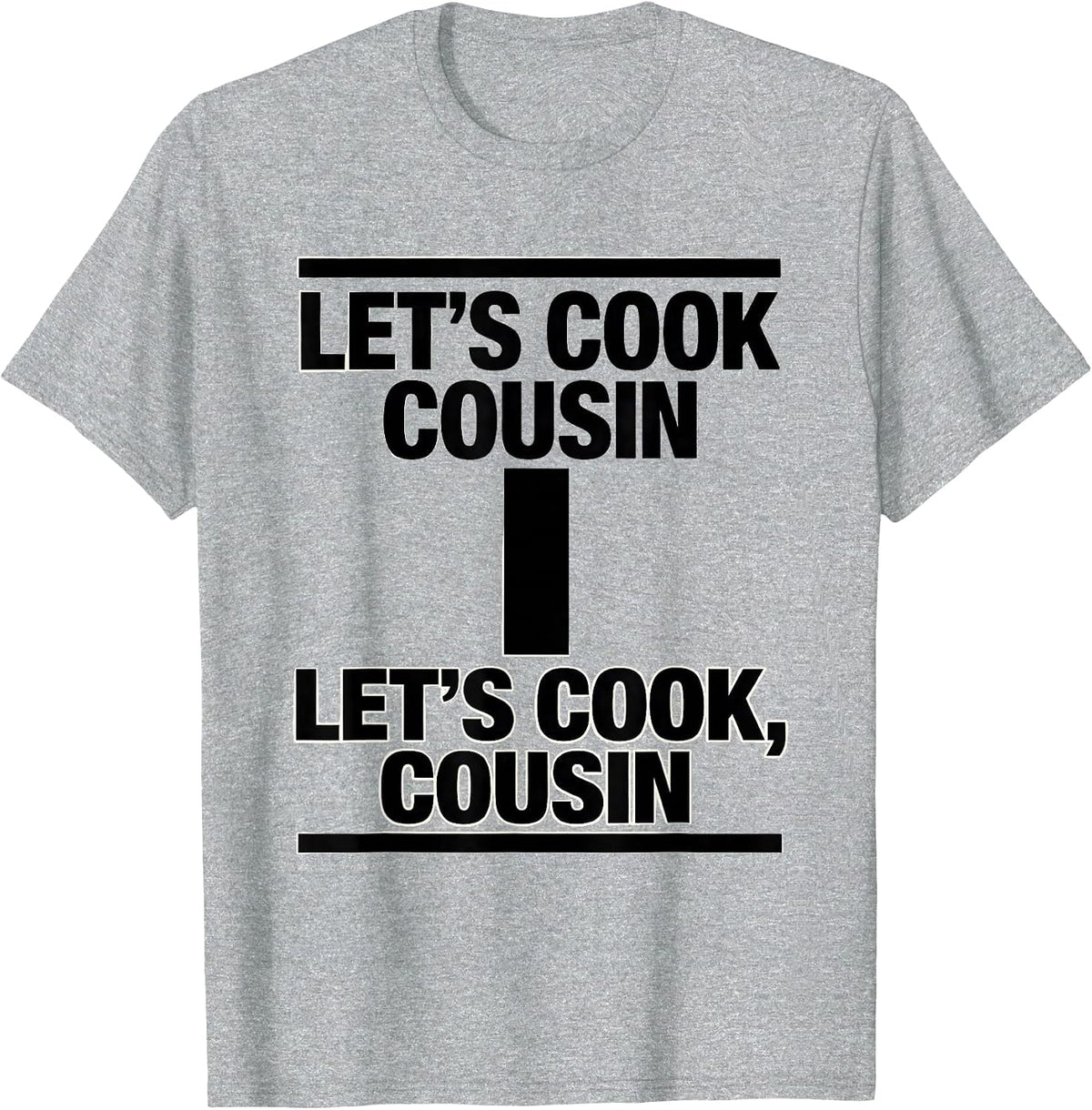 Men's Let's cook Cousin Let's cook, Cousin Funny Grammar Teacher T-Shirt - Heather Grey