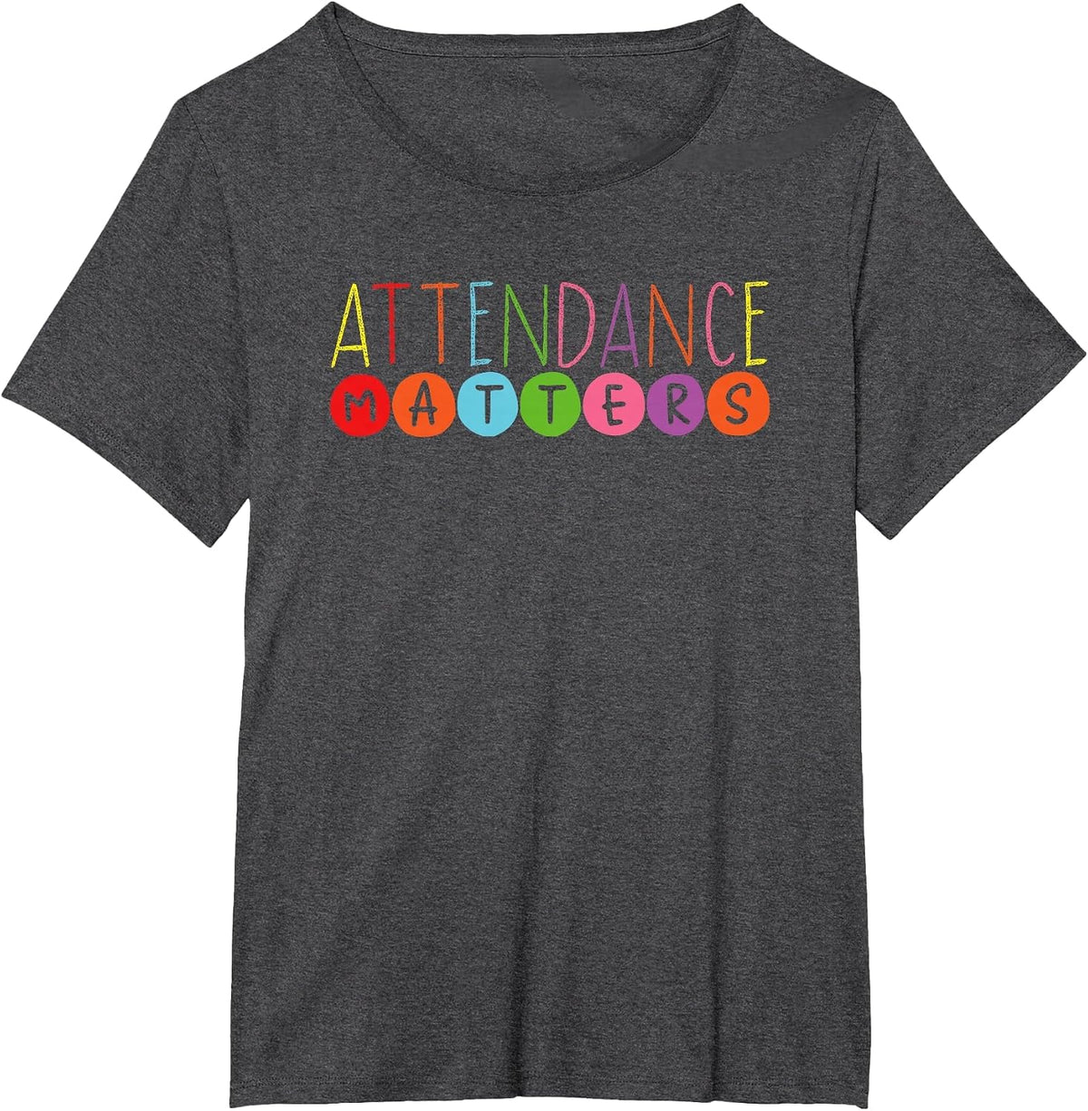 Attendance Matters – Class Attendance Office Workers Clerk T-Shirt - Dark Heather Grey