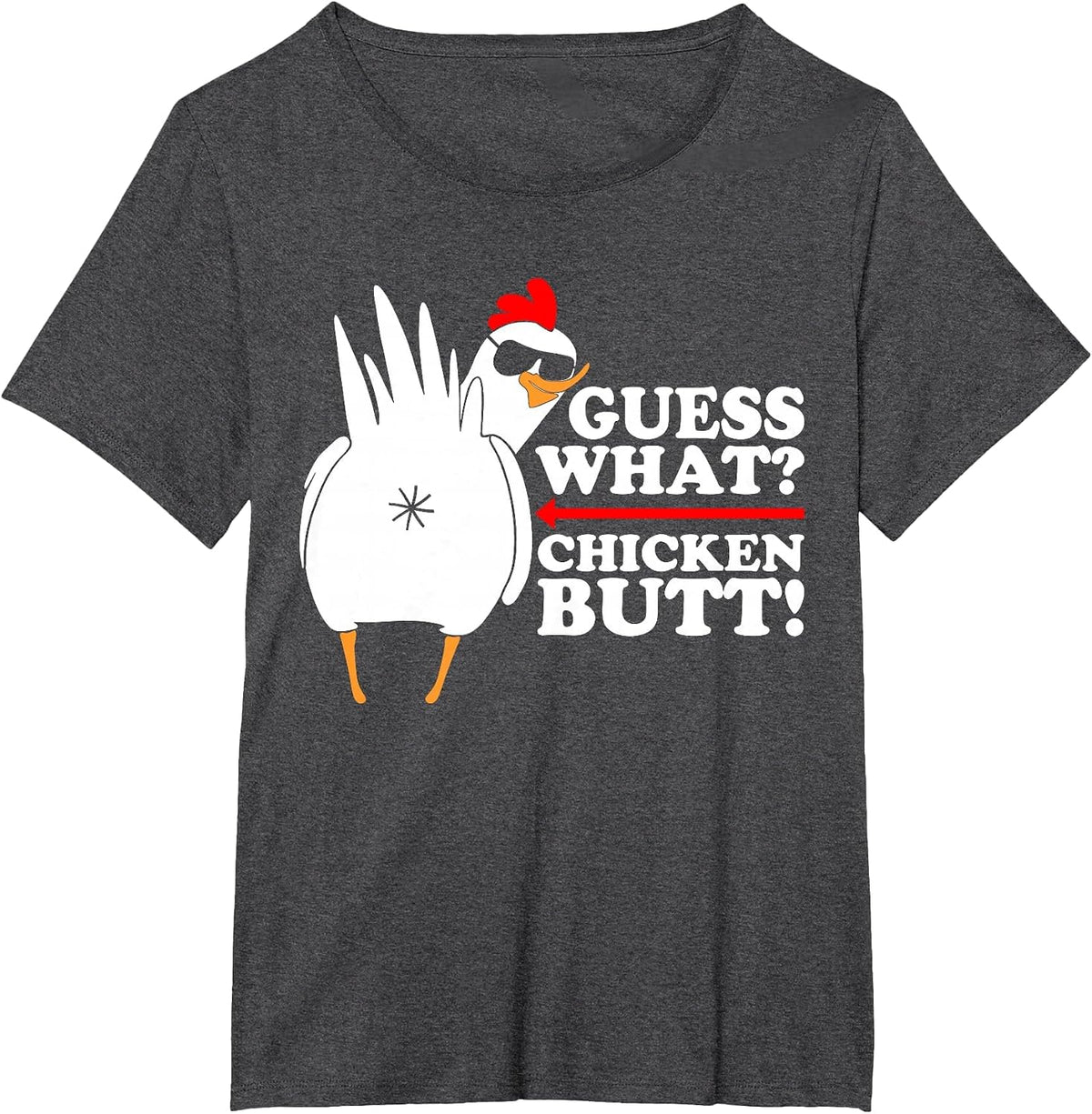 Guess What Chicken Butt! Shirt Funny T-Shirt - Dark Heather Grey