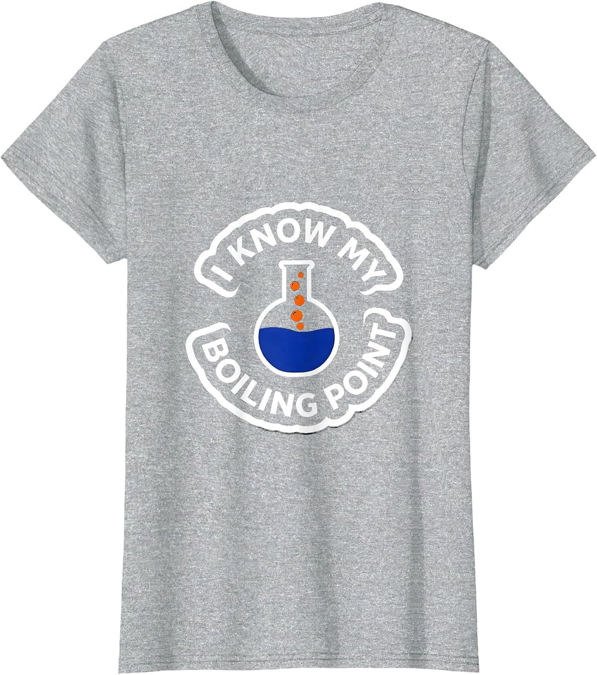 Women's I Know My Boiling Point Funny Chemistry Nerd Humor Science T-Shirt - Heather Grey