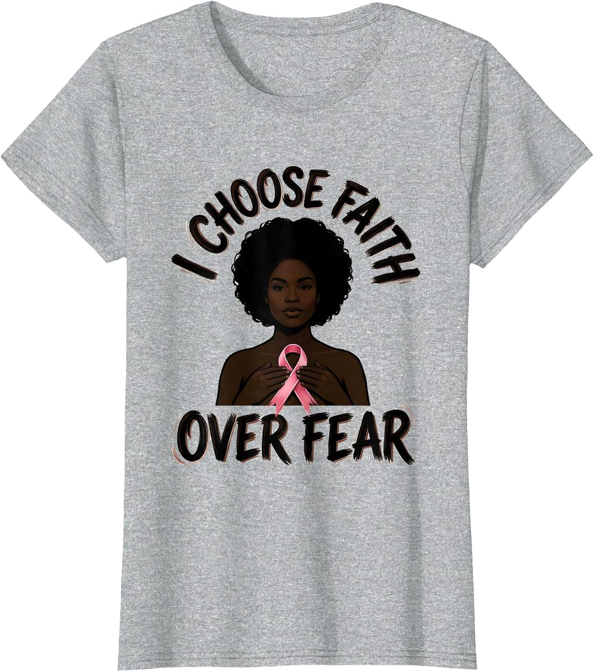 Women's I Choose Faith Over Fear Inspirational Black Woman Breast T-Shirt - Heather Grey