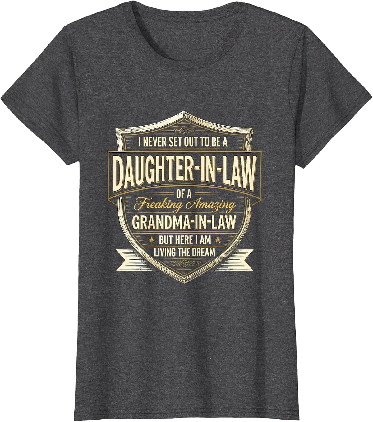 Women's I Never Set Out To Be Daughter-In-Law Of Amazing T-Shirt - Dark Heather Grey