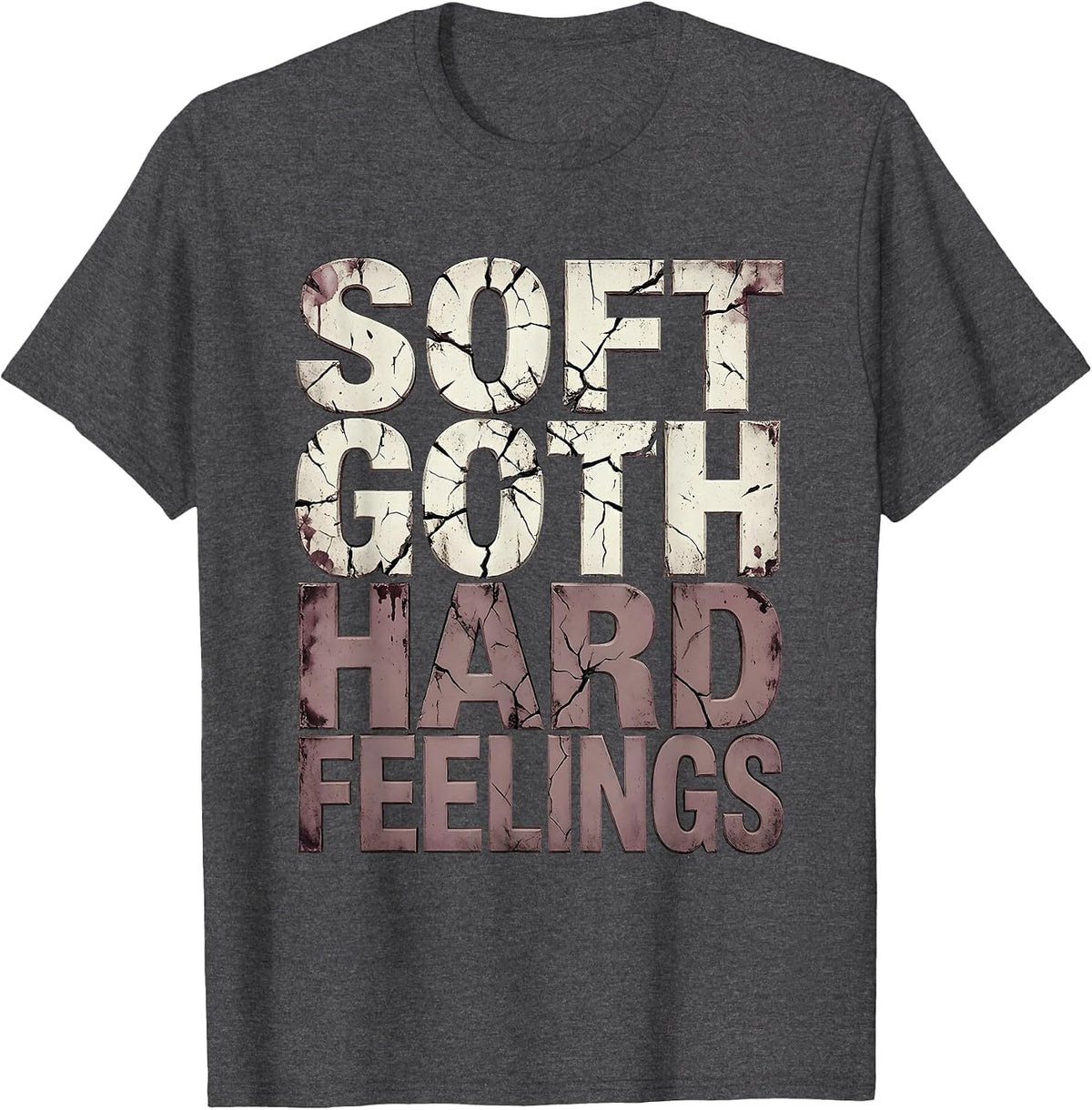 Soft Goth Hard Feelings Dark Aesthetic Design T-Shirt - Dark Heather Grey