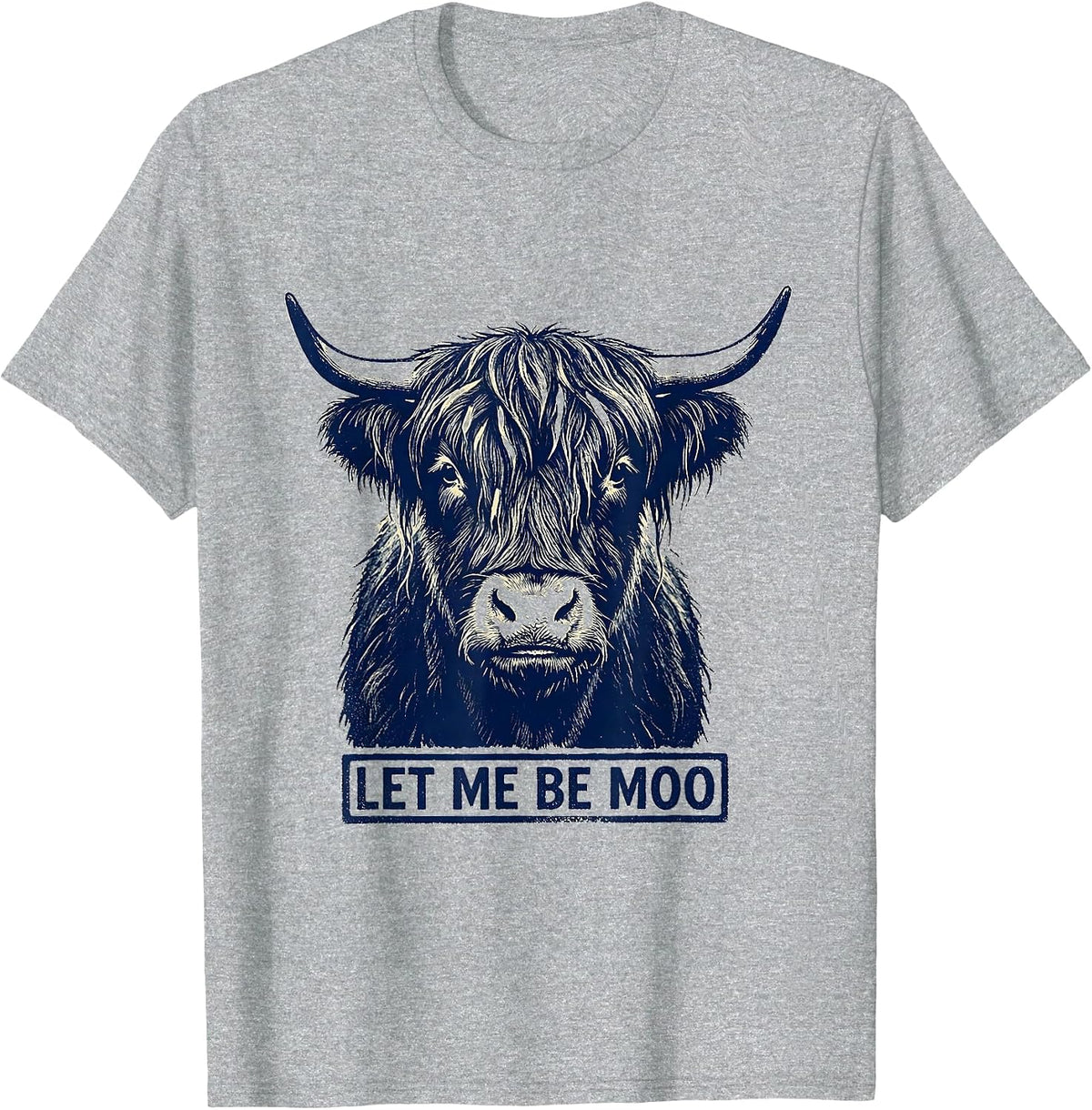 Men's Let Me Be Moo Funny Highland Cow Humor Novelty T-Shirt - Heather Grey