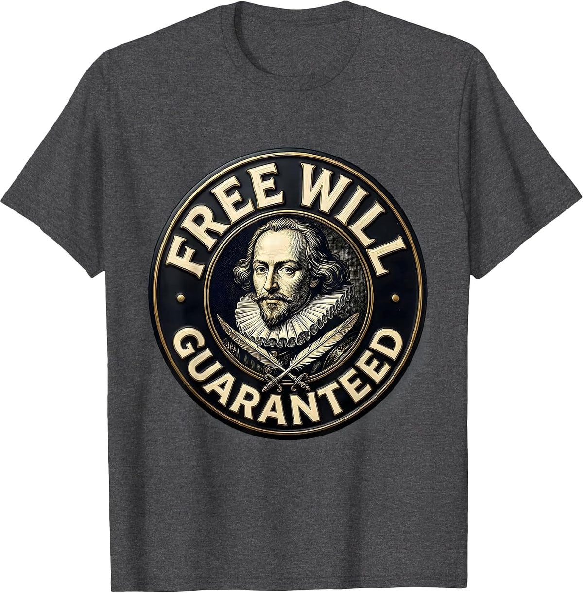 Free Will Guaranteed Vintage Shakespeare Quote Literary T-Shirt - Dark Heather Grey