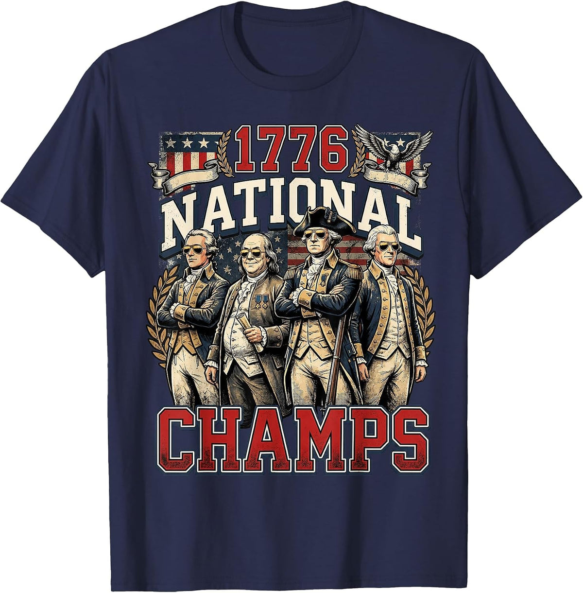 1776 National Champs Funny Patriotic America Founding Father T-Shirt - Navy Blue