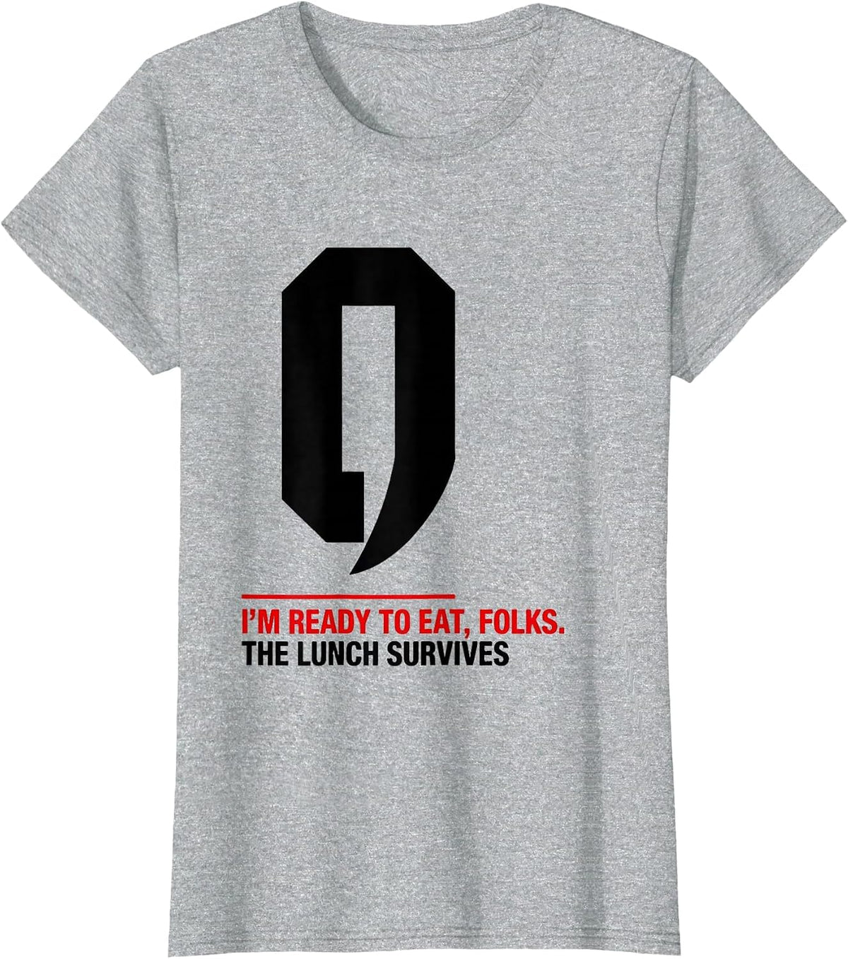 Women's I'm Ready To Eat, Folks The Lunch Survives Funny Grammar T-Shirt - Heather Grey
