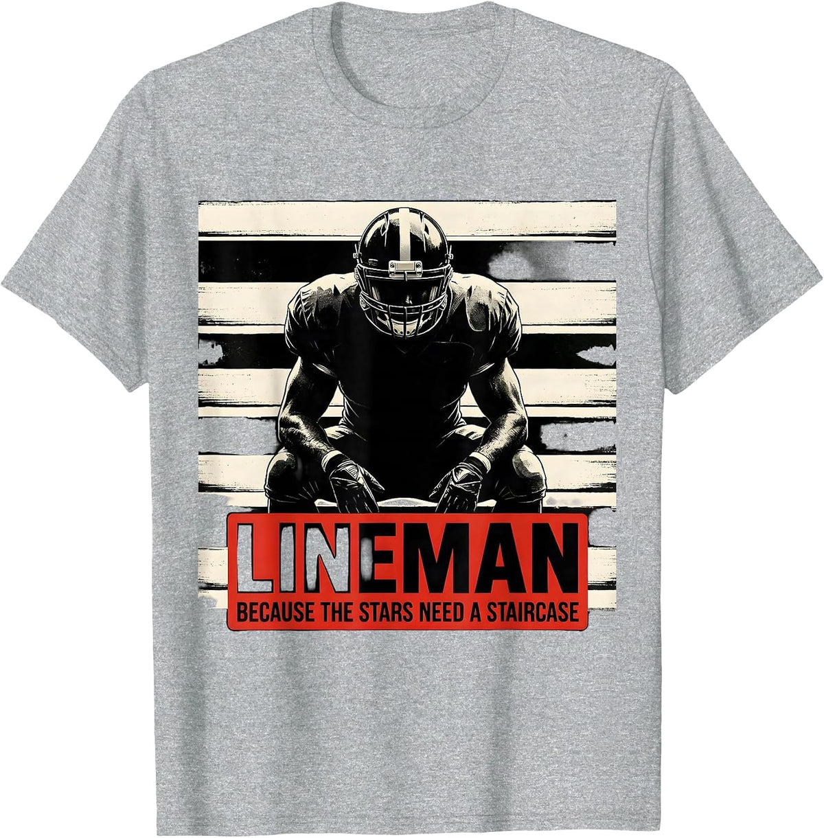 Men's Lineman Because The Stars Need A Staircase Football T-Shirt - Heather Grey