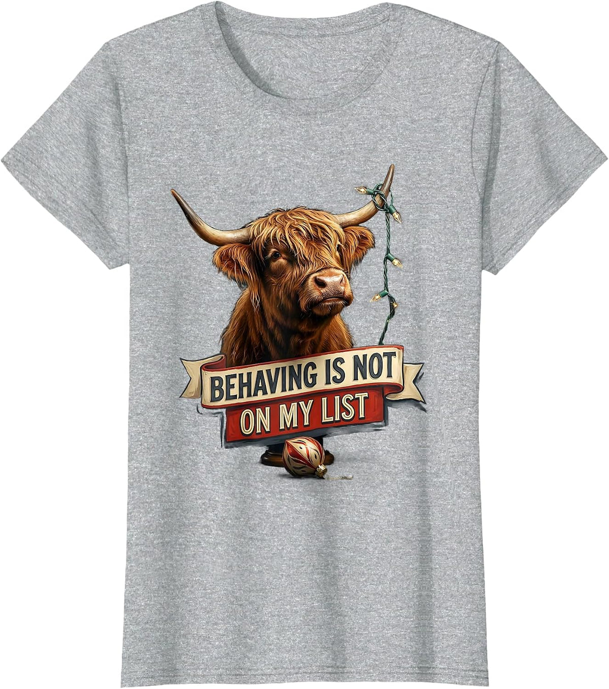 Behaving Is Not On My List Funny Highland Cow Christmas Farm T-Shirt - Heather Grey