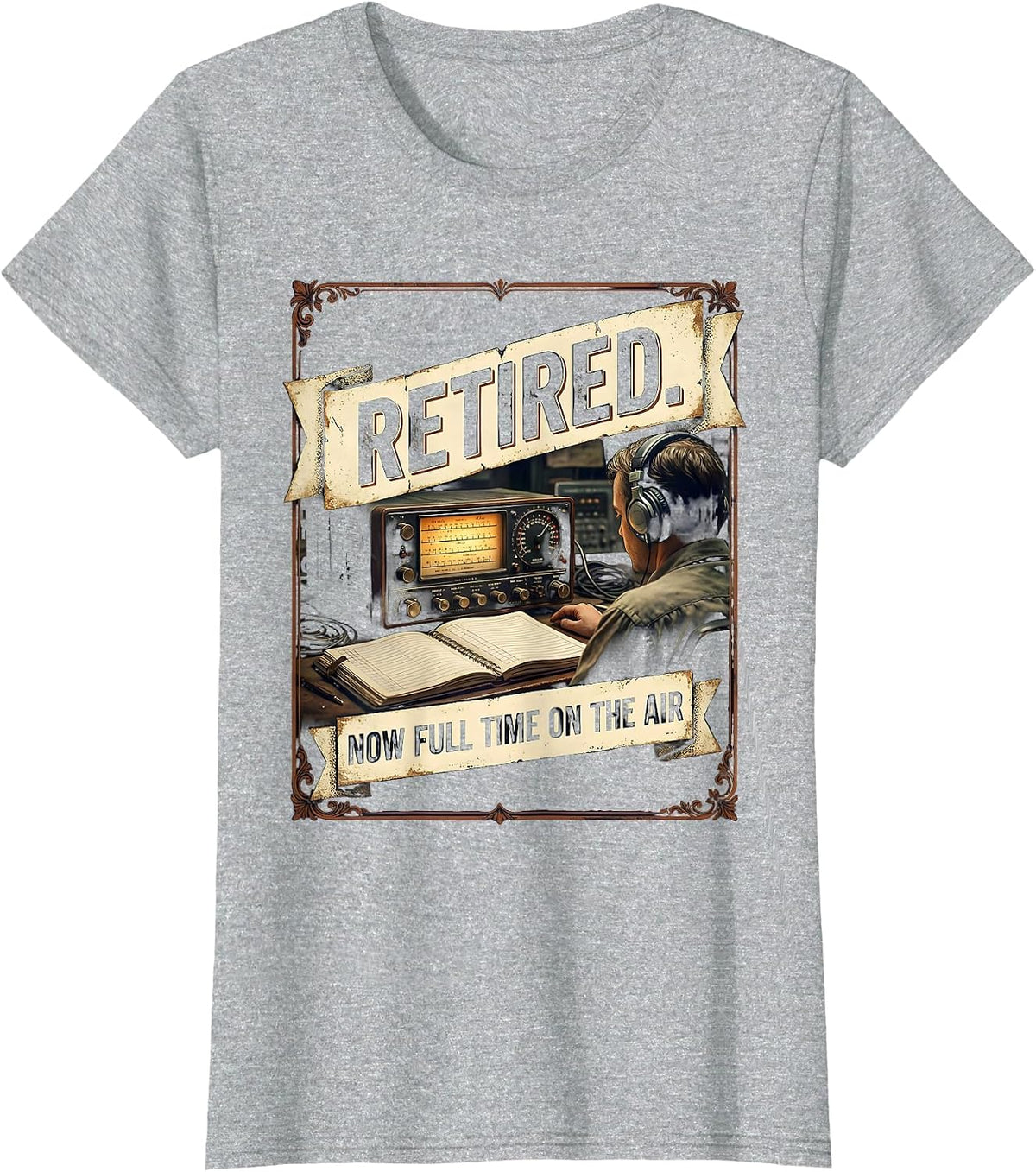 Women's Retired Now Full Time On The Air Vintage Ham Radio Operator T-Shirt - Heather Grey