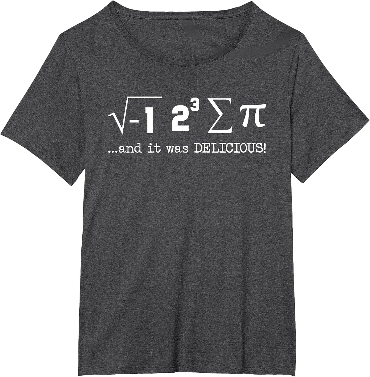 I Ate Some Pi and It was Delicious Funny Nerdy Math T T-Shirt - Dark Heather Grey
