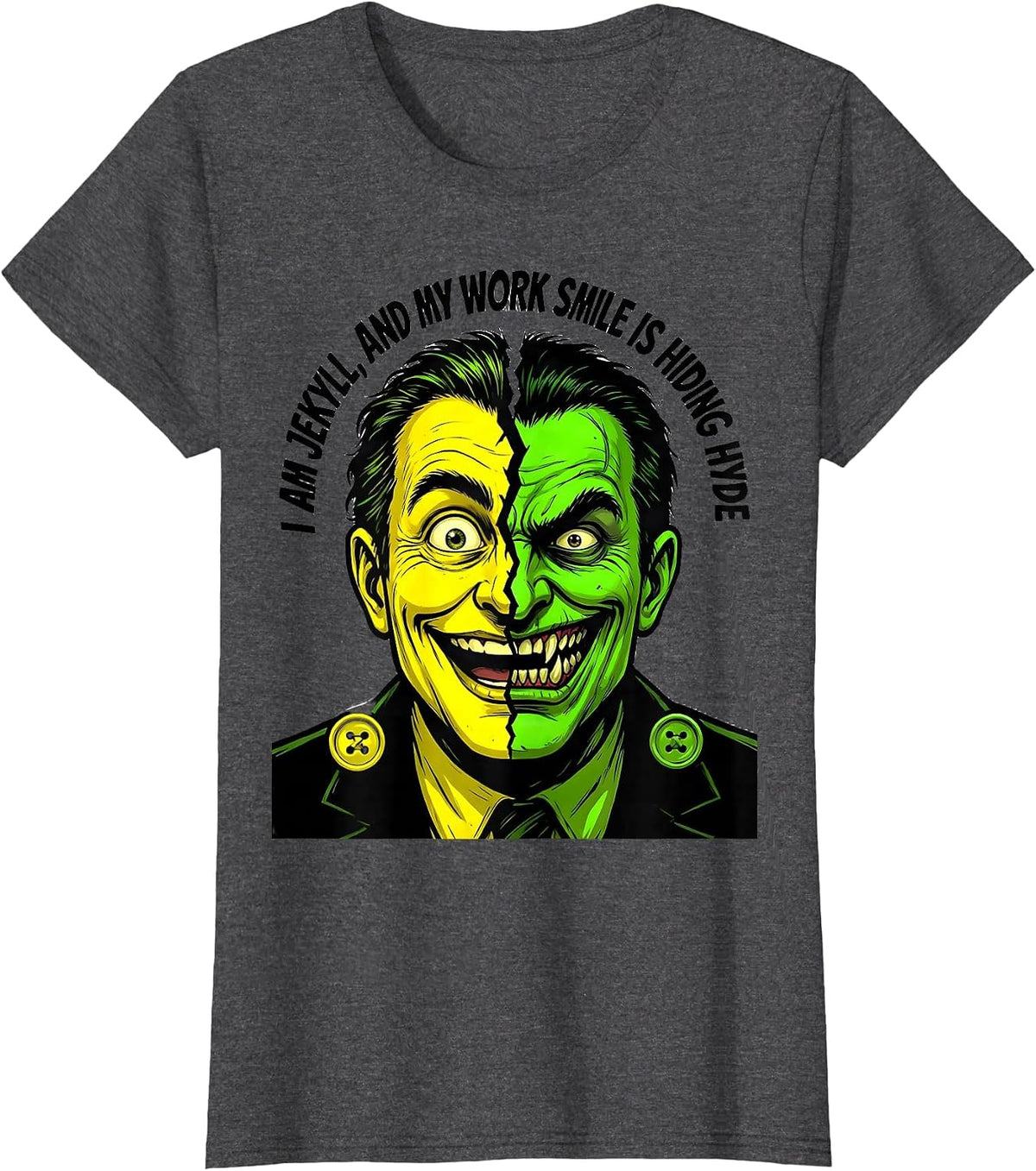 Women's I Am Jekyll, And My Work Smile Is Hiding Hyde Literary T-Shirt - Dark Heather Grey