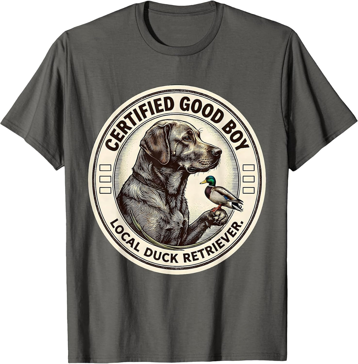 Certified Good Boy, Local Duck Retriever Labrador Retriever T-Shirt - Asphalt Grey