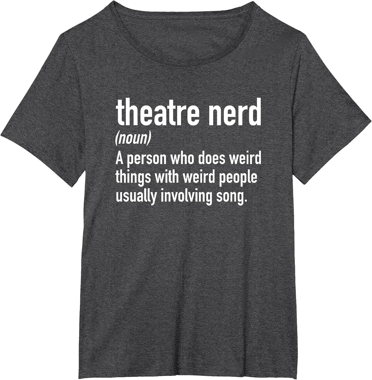 Theatre Nerd Definition Theater Thespian T-Shirt - Dark Heather Grey