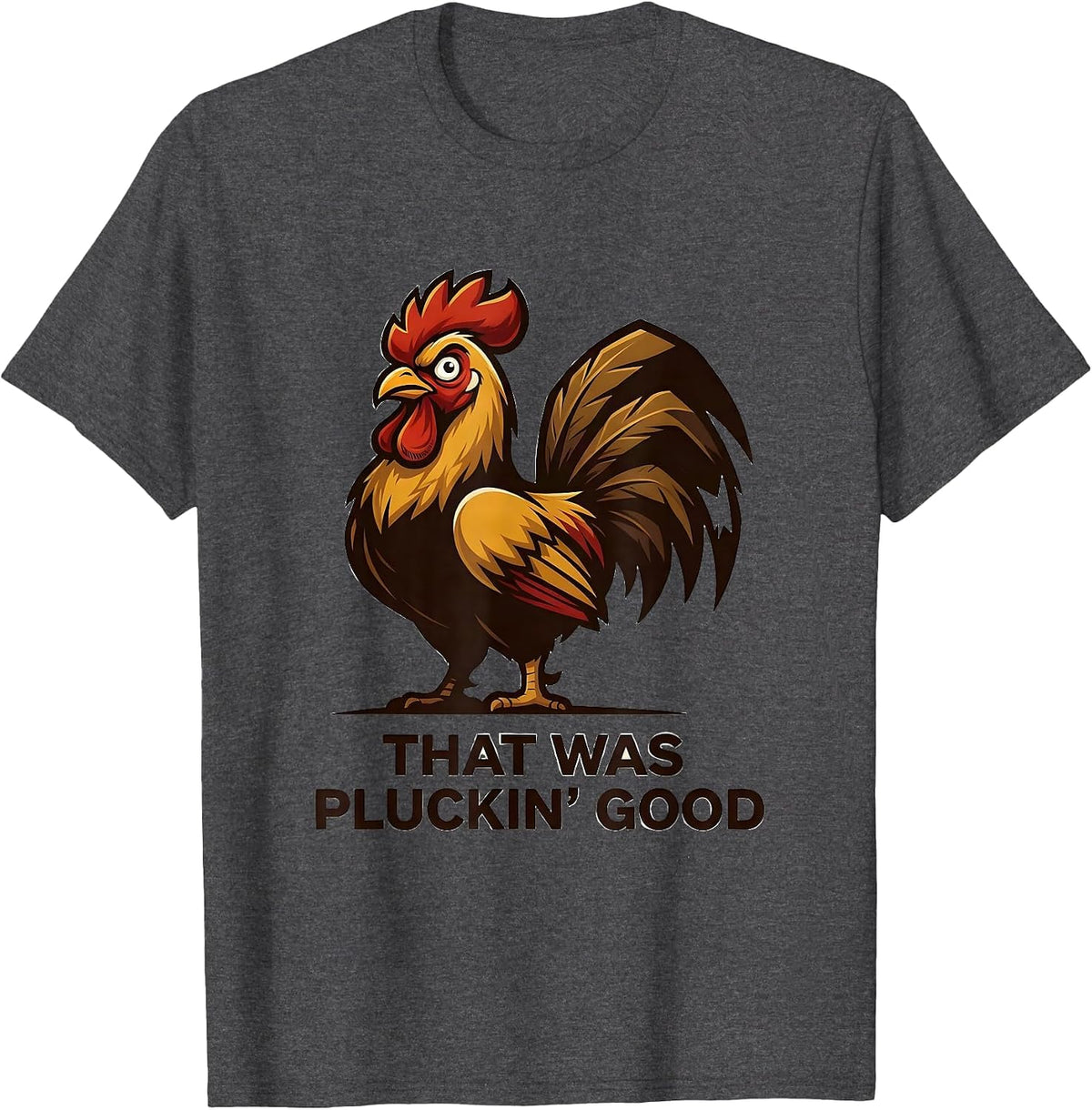 That Was Pluckin' Good Rustic Pheasant Hunter Upland Bird T-Shirt - Dark Heather Grey