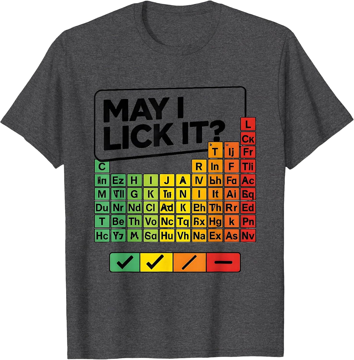 Men's May I Lick It Funny Periodic Table Science Teacher Humor T-Shirt - Dark Heather Grey
