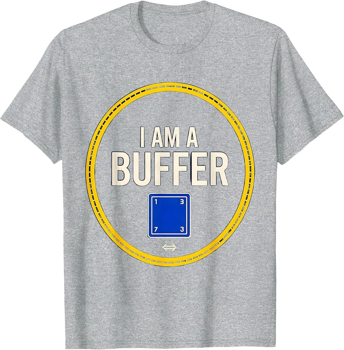 Men's I Am A Buffer Funny Chemistry Science Pun Humor T-Shirt - Heather Grey