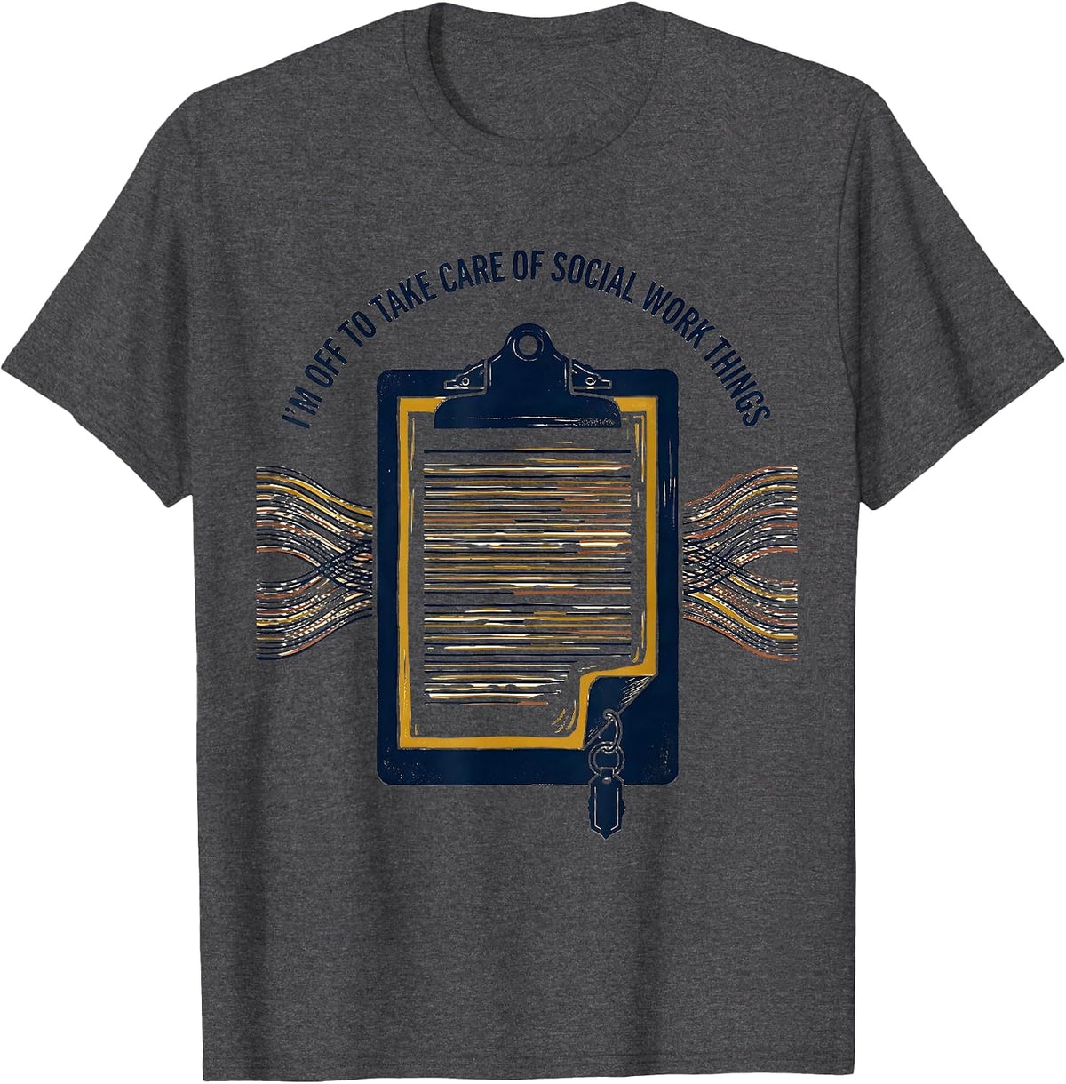 Men's I'm Off To Take Care Of Social Work Things Funny Social T-Shirt - Dark Heather Grey