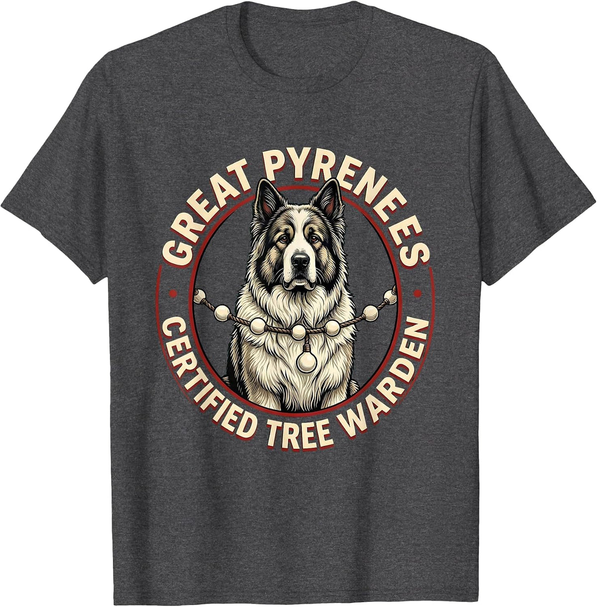 Men's Great Pyrenees Certified Tree Warden Funny Dog Owner T-Shirt - Dark Heather Grey