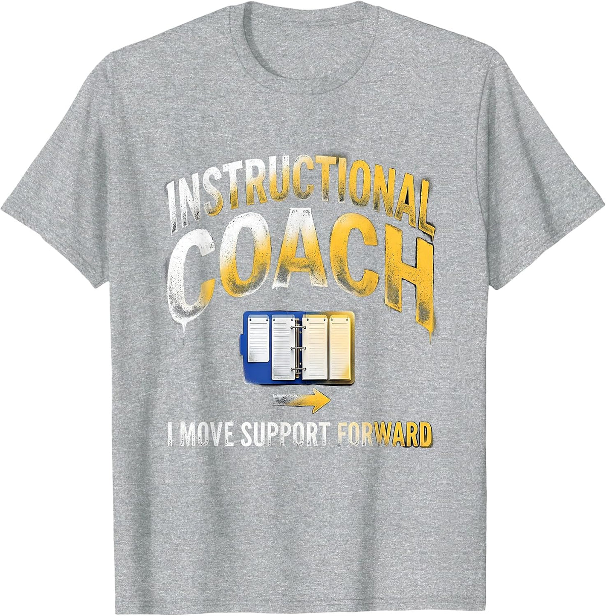Men's Instructional Coach I Move Support Forward Teacher T-Shirt - Heather Grey