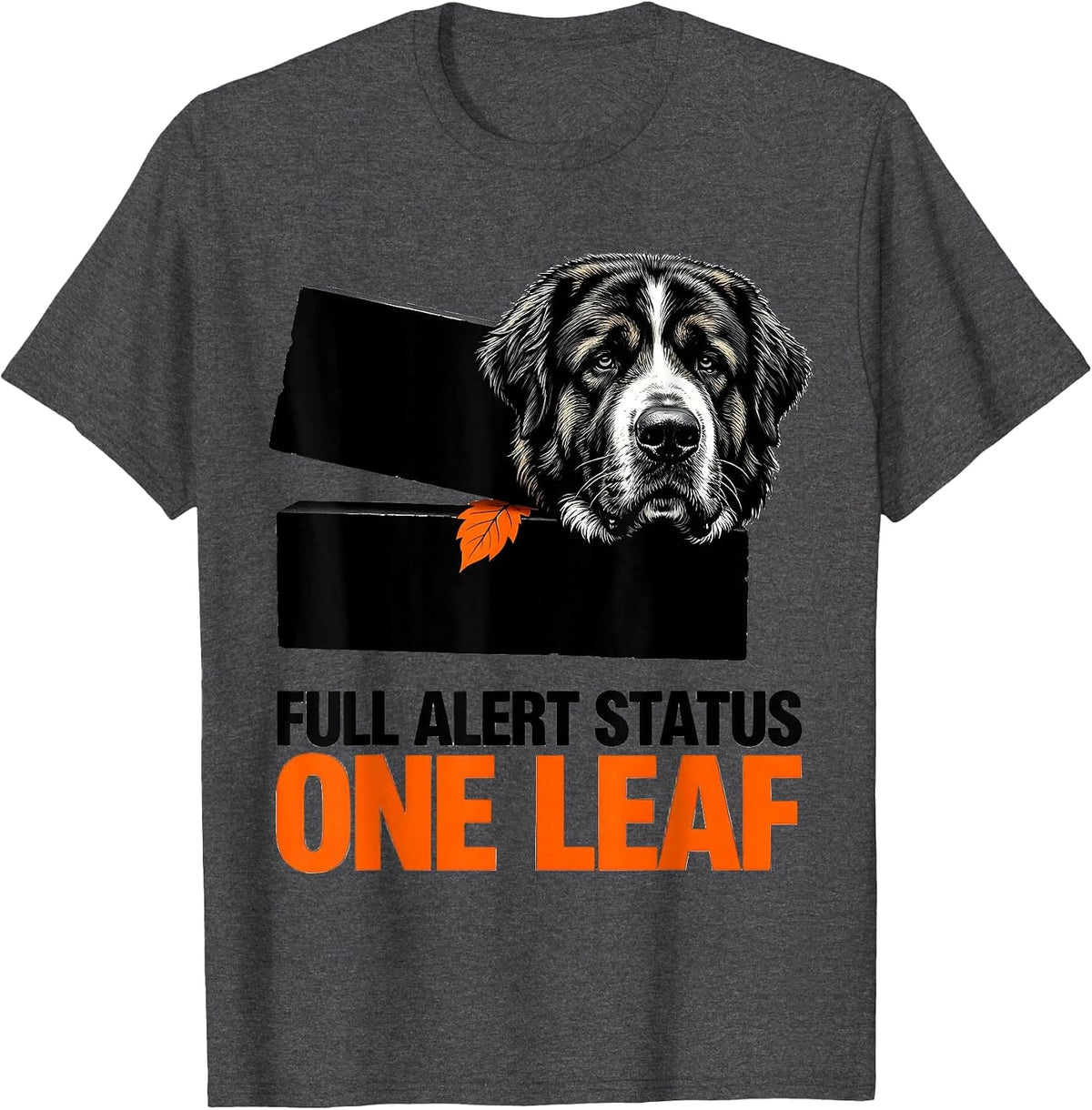 Full Alert Status: One Leaf Great Pyrenees Dog Owner Humor T-Shirt - Dark Heather Grey