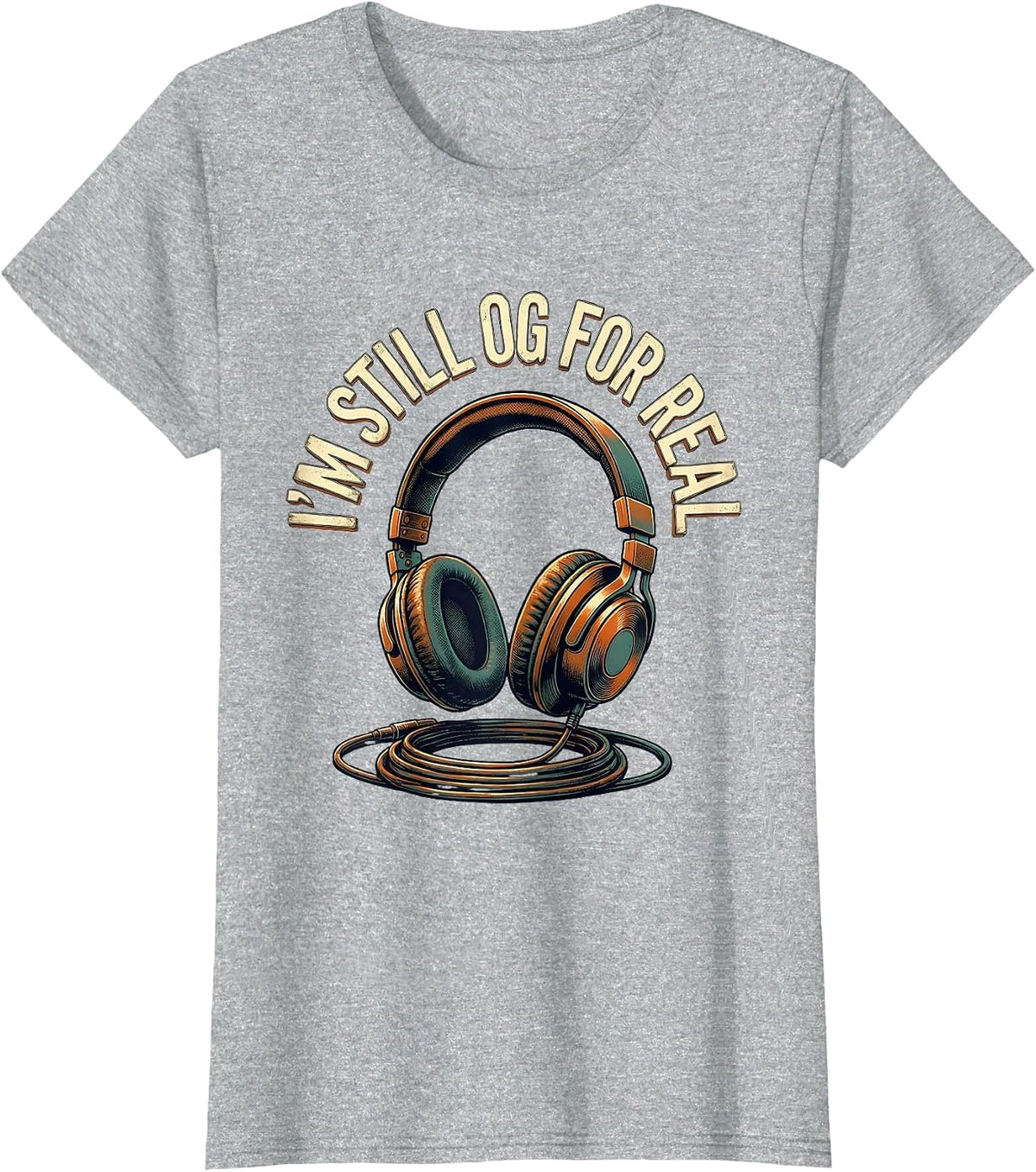 I'm Still OG For Real Vintage Hip Hop Nostalgia Rap Music T-Shirt - Heather Grey