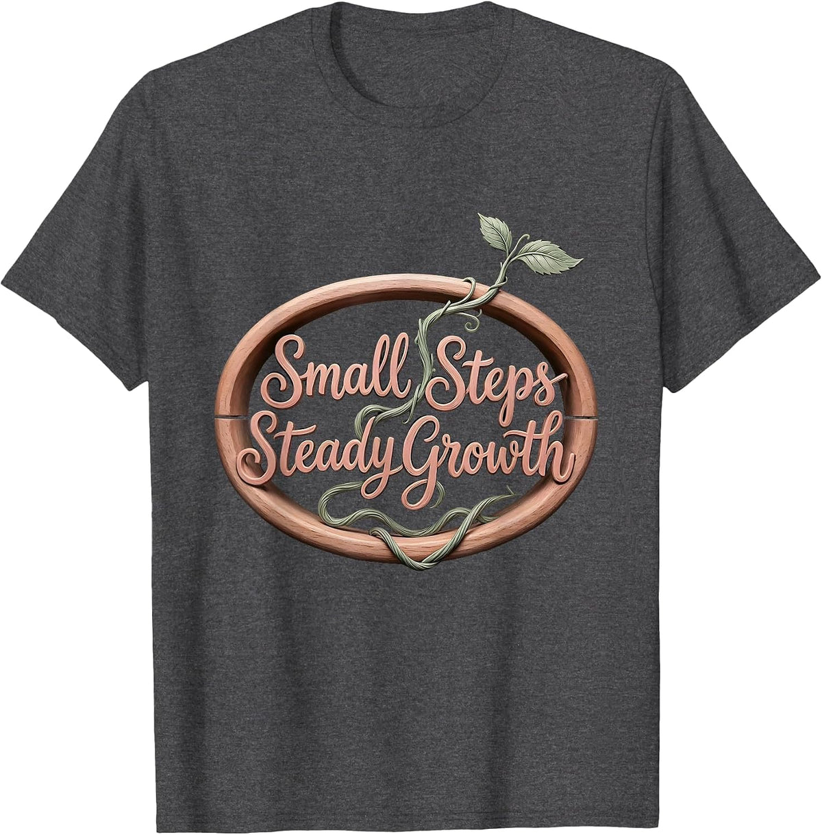 Small Steps, Steady Growth Boho Typography Occupational T-Shirt - Dark Heather Grey