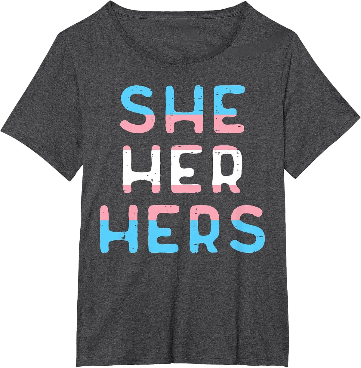 Transgender Pronoun She Her Hers Trans Pride Transexual LGBT T-Shirt - Dark Heather Grey