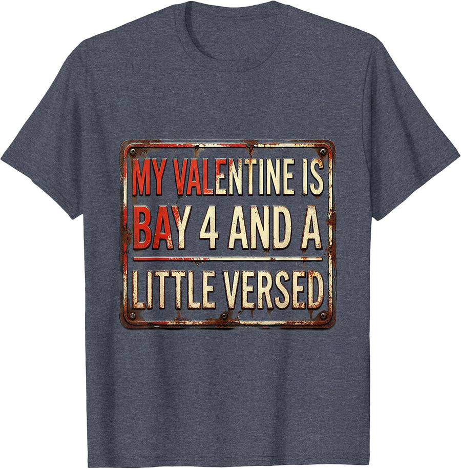 My Valentine Is Bay 4 And A Little Versed Distressed T-Shirt - Heather Blue
