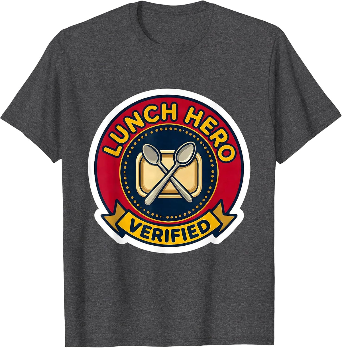 Lunch Hero, Verified Funny Cafeteria Crew Staff Appreciation T-Shirt - Dark Heather Grey