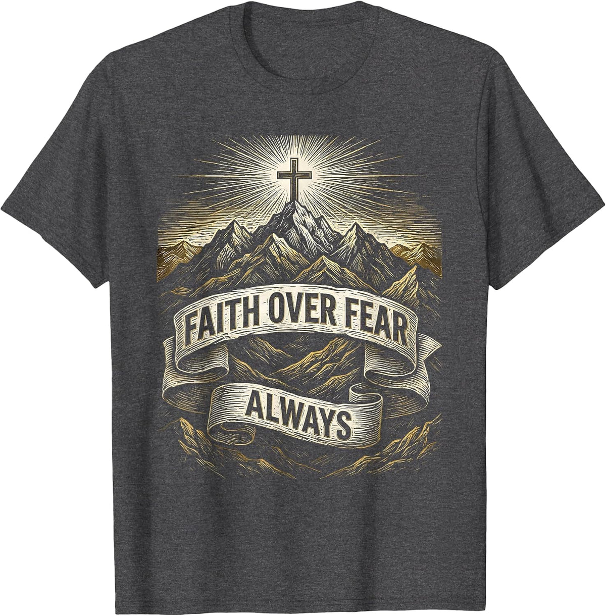 Men's Faith Over Fear Always Mountain Range Design T-Shirt - Dark Heather Grey
