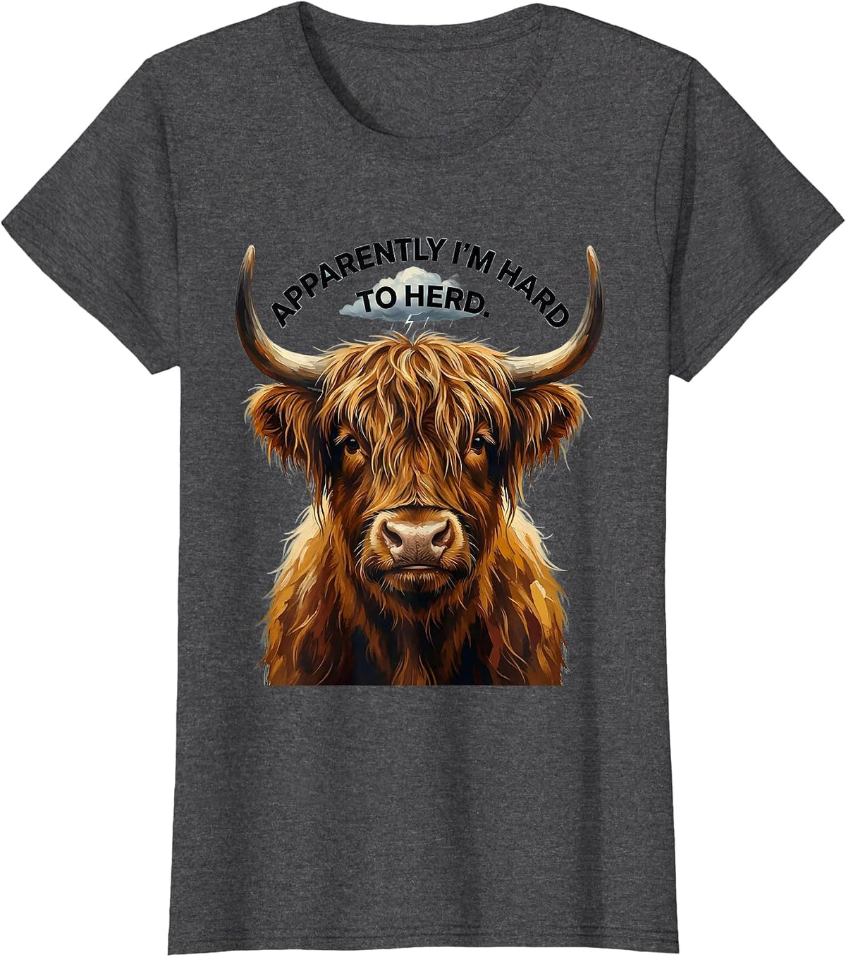 Women's Apparently I'm Hard To Herd Highland Cow Whimsical Humor T-Shirt - Dark Heather Grey