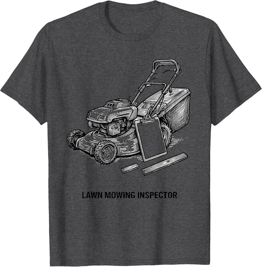 Men's Lawn Mowing Inspector Funny Lawn Mower Dad Gardener Gift T-Shirt - Dark Heather Grey