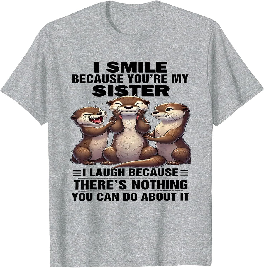 I Smile Because You're My Sister Otters T-Shirt - Heather Grey