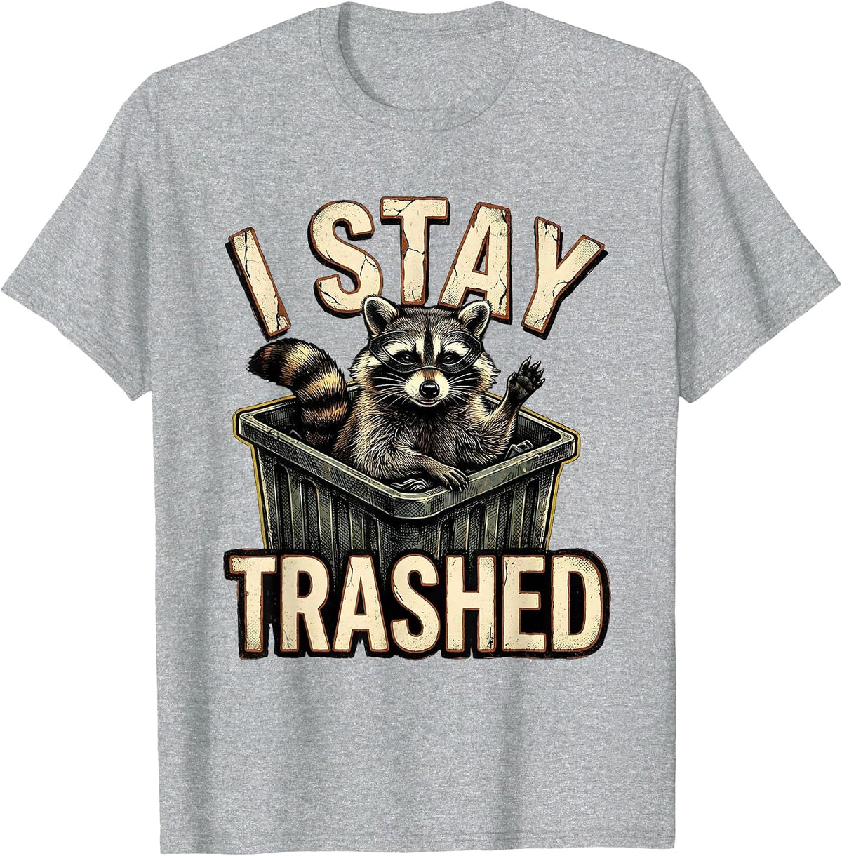 Men's I Stay Trashed Distressed Funny Raccoon Trash Panda Gag Gift T-Shirt - Heather Grey