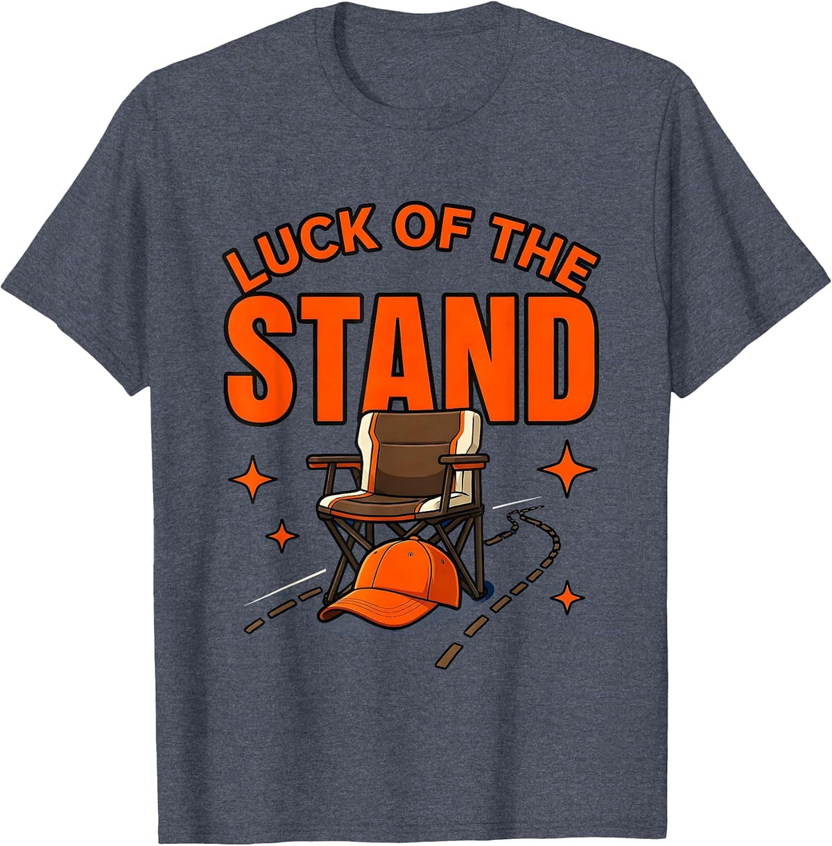 LUCK OF THE STAND Funny Deer Hunter Hunting Season Gift T-Shirt - Heather Blue