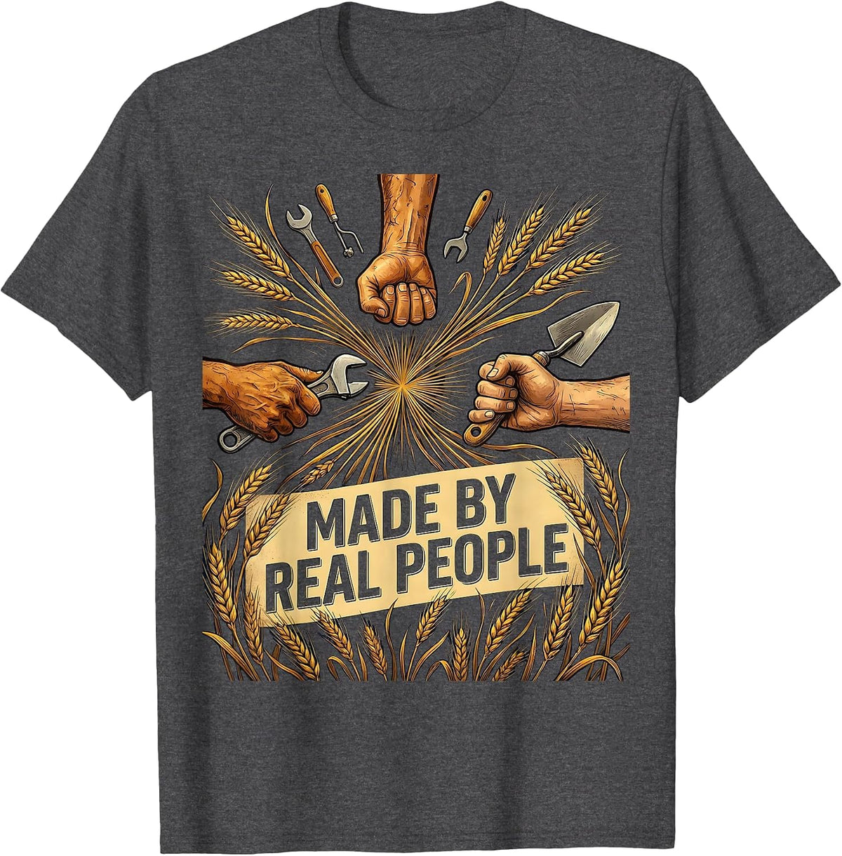 Made by Real People Labor Day Tribute Design T-Shirt - Dark Heather Grey