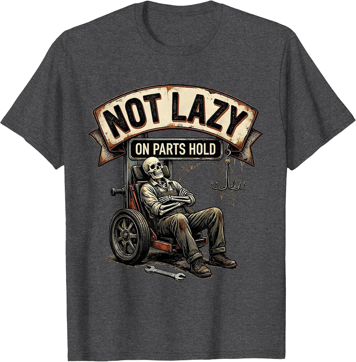 Not Lazy On Parts Hold Funny Mechanic Skeleton Auto Repair T-Shirt - Dark Heather Grey
