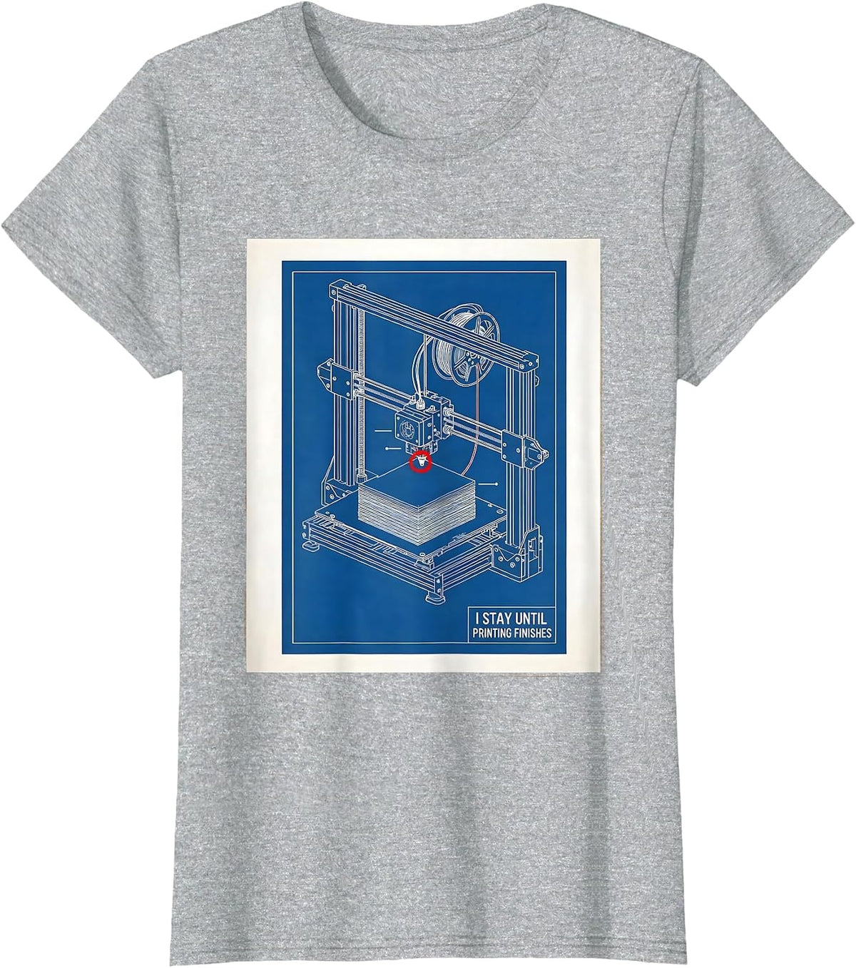 Women's I Stay Until Printing Finishes Funny 3D Printing Hobbyist T-Shirt - Heather Grey