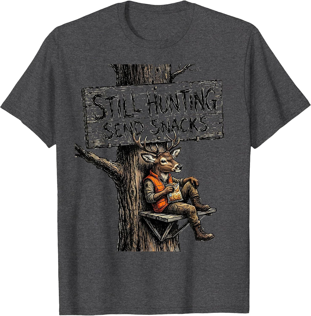 Men's Still Hunting Send Snacks Funny Hunting Design T-Shirt - Dark Heather Grey