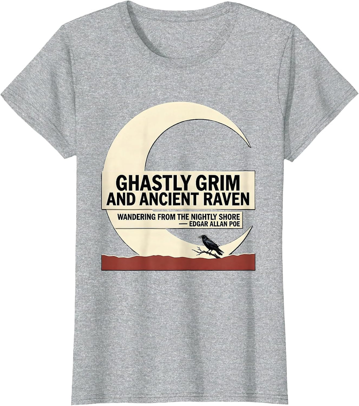 Women's Ghastly Grim And Ancient Raven Poe Gothic Quote T-Shirt - Heather Grey