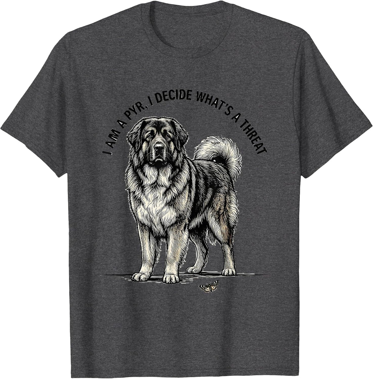 Men's I Am A Pyr I Decide What's A Threat Funny Great Pyrenees Dog T-Shirt - Dark Heather Grey