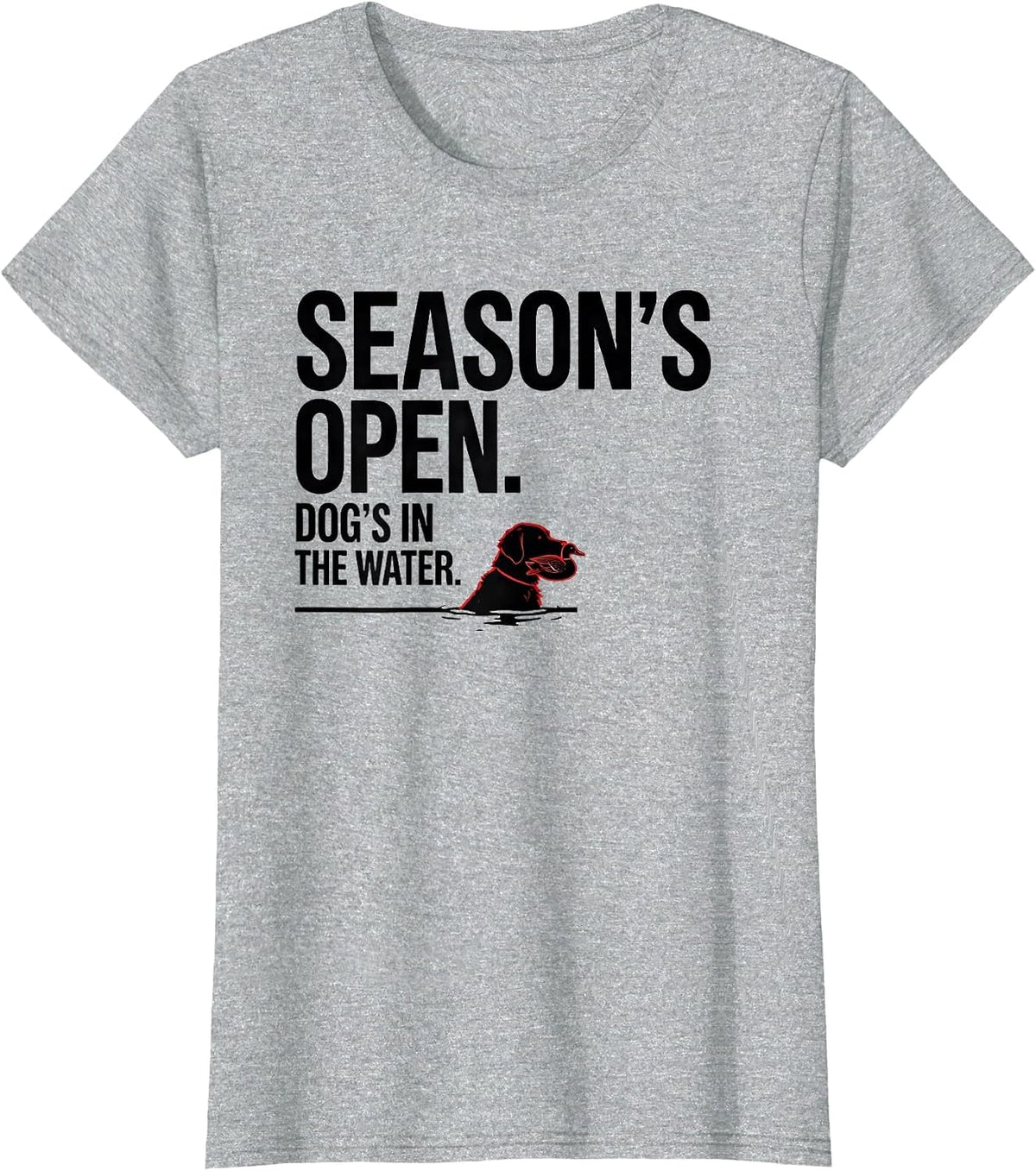 Season's Open Dog's In The Water Hunting Retriever Southern T-Shirt - Heather Grey