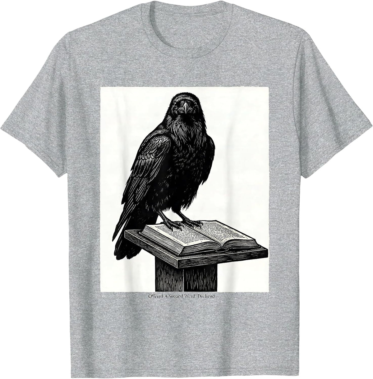 Men's Offered A Second Word Declined Gothic Edgar Allan Poe Raven T-Shirt - Heather Grey