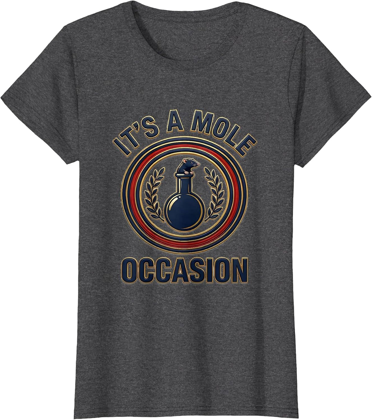 Women's It's A Mole Occasion Nerdy Science Teacher Chemistry Humor T-Shirt - Dark Heather Grey