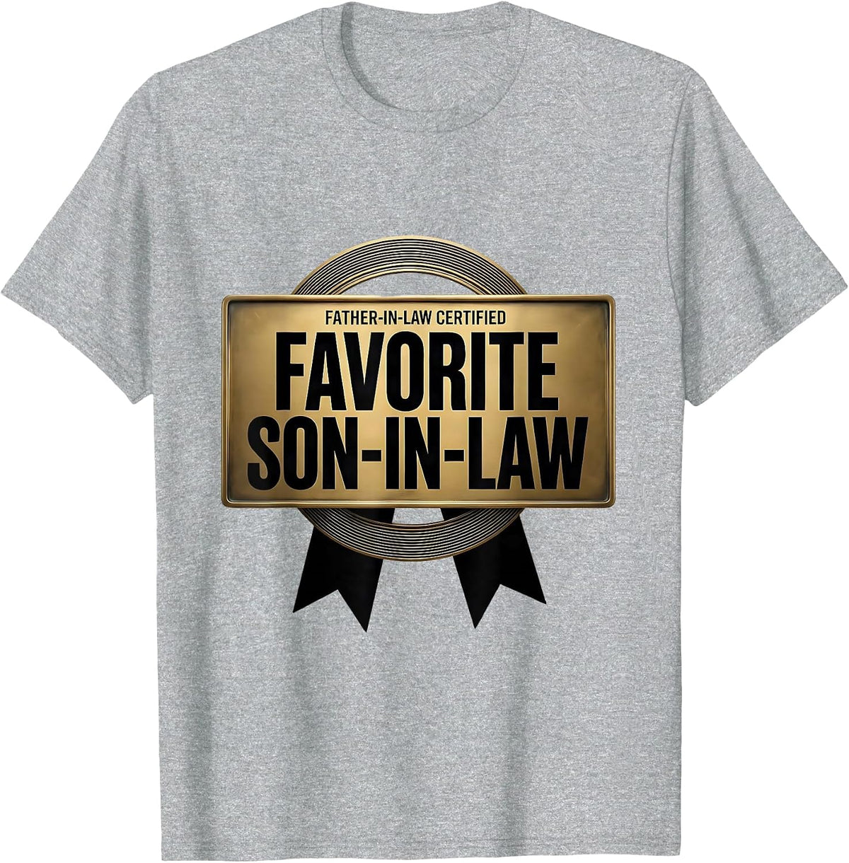 Men's Father-In-Law Certified: Favorite Son-in-Law Funny T-Shirt - Heather Grey
