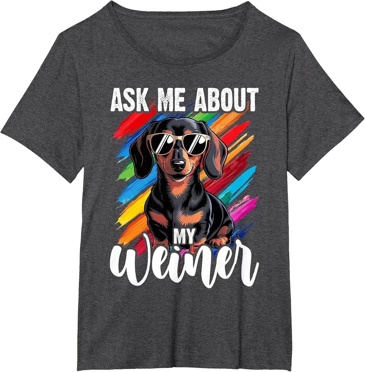 Ask Me About My Weiner Funny Dachshund Wiener Doxie Lover T-Shirt - Dark Heather Grey