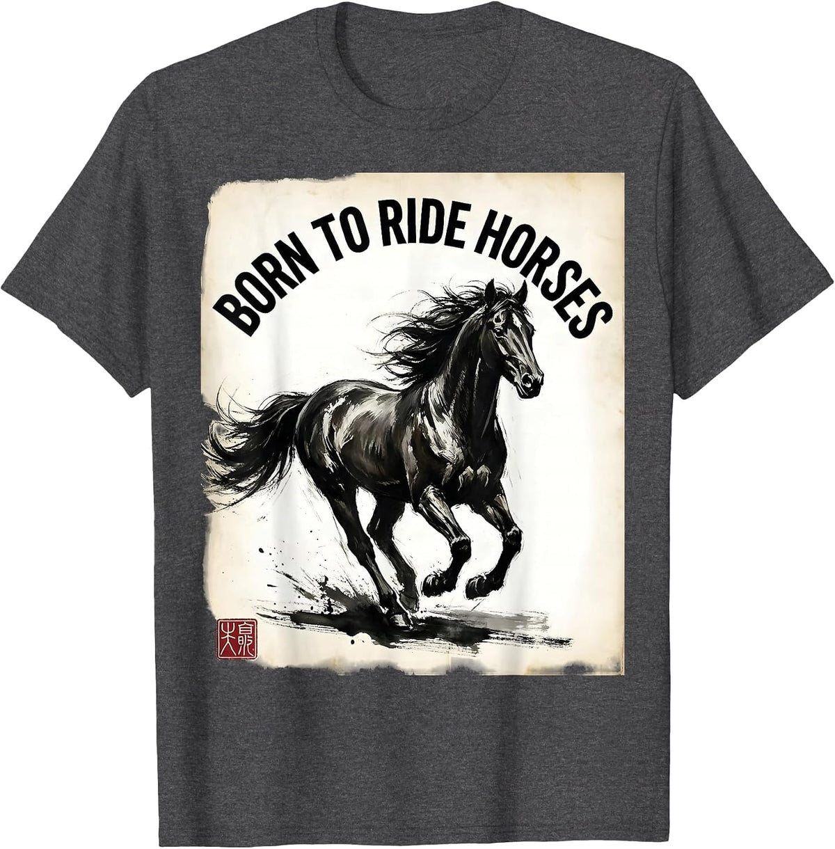 Born to Ride Horses Equestrian Design T-Shirt - Dark Heather Grey