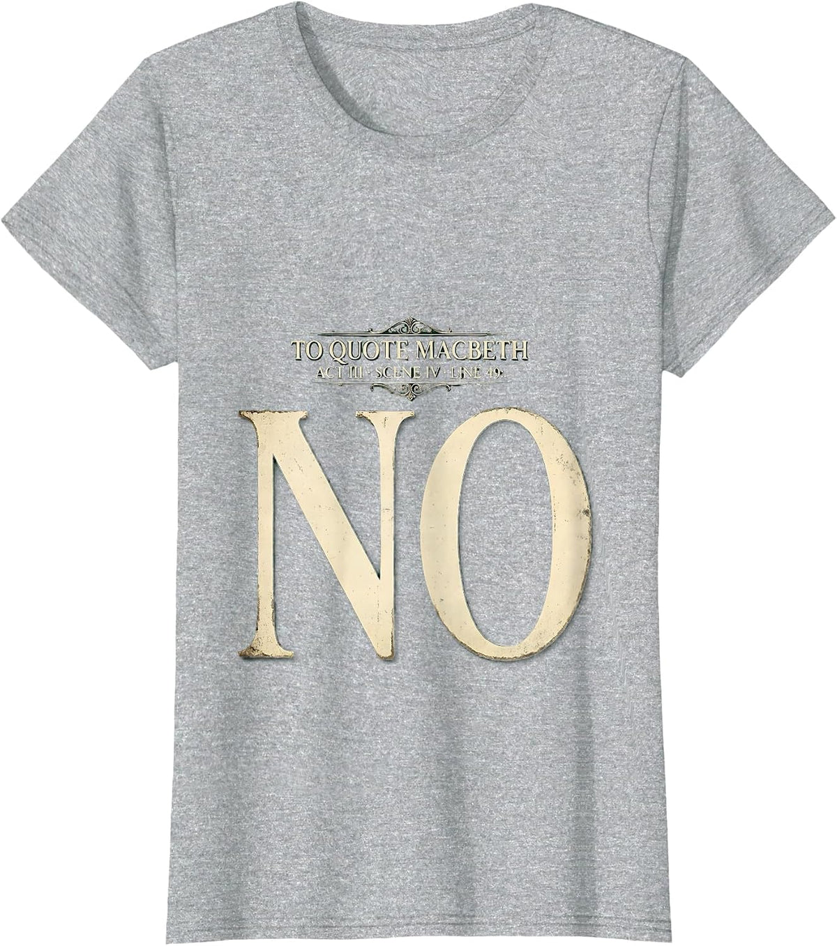 To Quote Macbeth No Vintage Literary Humor T-Shirt - Heather Grey